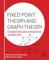 fixed point theory and graph theory foundations and integrative approaches 1st edition monther alfuraidan ,