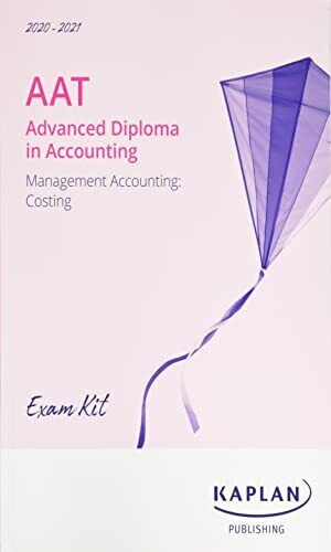 aat advanced diploma in accounting management accounting costing 1st edition kaplan 9781787408012,