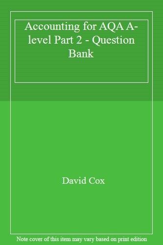 accounting for aqa a level part 2 question bank 1st edition david cox 9781911198925