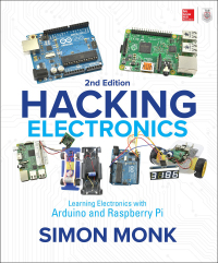 hacking electronics learning electronics with arduino and raspberry pi 2nd edition simon monk 1260012204,