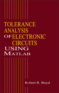 tolerance analysis of electronic circuits using matlab 1st edition robert boyd 0849322766, 1351408011,