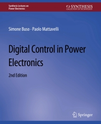 digital control in power electronics 2nd edition simone buso, paolo mattavelli 3031003225, 3031024990,