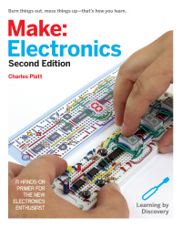 make electronics learning through discovery 2nd edition charles platt 1680450263, 1680450220, 9781680450262,