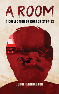 a room a collection of horror stories 1st edition jorge harrington 1649795882, 9781649795885