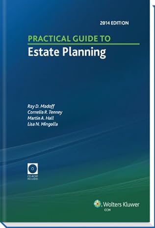practical guide to estate planning 2014 2014 edition lisa nalchajian mingolla ray d. madoff, cornelia r.