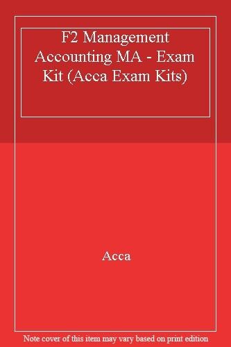 f2 management accounting ma exam kit acca exam kits 1st edition kaplan publishing 0857326759, 9780857326751