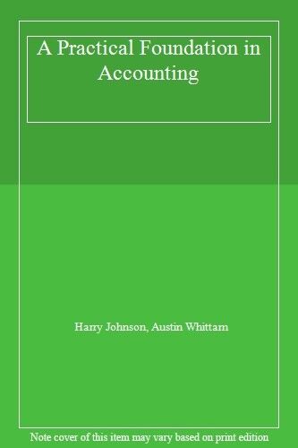 a practical foundation in accounting 1st edition harry johnson, austin whittam 9780415078641, 9780415078641