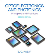 optoelectronics and photonics principles and practices 2nd edition safa o. kasap 0132151499, 0133561461,
