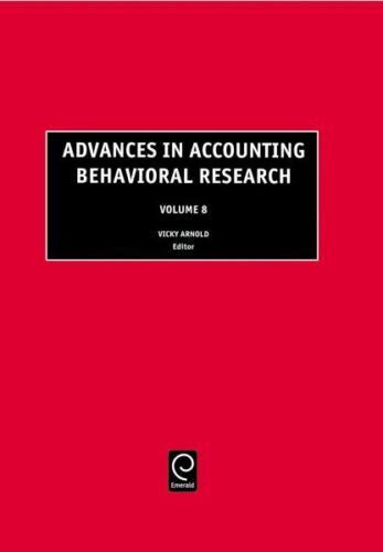advances in accounting behavioral research volume 8 1st edition vicky arnold 9780762312184, 0762312181
