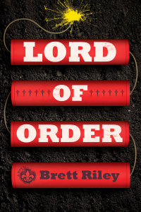 lord of order a novel 1st edition brett riley 1945501413, 1945501421, 9781945501418, 9781945501425