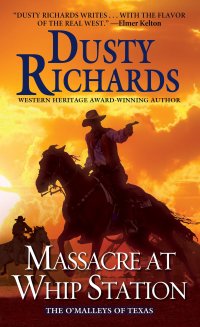 massacre at whip station the omalleys of texas 1st edition dusty richards 0786045639, 0786045647,