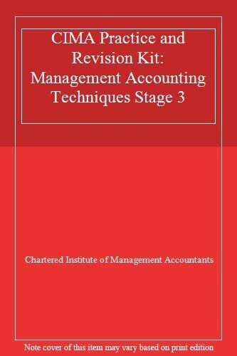 cima practice and revision kit management accounting techniques stage 3 1st edition chartered institute of