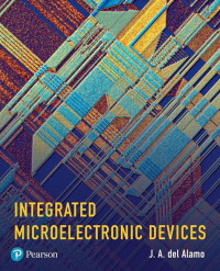 integrated microelectronic devices physics and modeling 1st edition j. a. del alamo 0134670906, 0134714474,