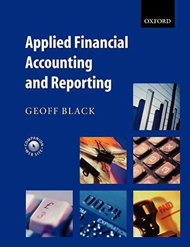 applied financial accounting and reporting 1st edition geoff black 9780199264711, 9780199264711