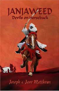 janjaweed devils on horseback 1st edition joseph and jane matthews 0981951457, 1938002342, 9780981951454,