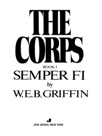 the corps book 1 semper fi  w.e.b. griffin 0515087491, 1440634920, 9780515087499, 9781440634925
