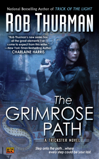 the grimrose path a trickster novel step onto the path where every step could be your last  rob thurman