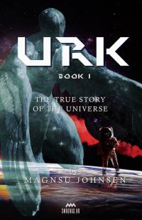 urk book 1 the true story of universe  magnus johnsen 1667415220, 9781667415222