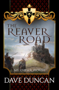 the reaver road an omar novel 1st edition dave duncan 1497640504, 1497605822, 9781497640504, 9781497605824