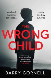 the wrong child 1st edition barry gornell 1409171833, 9781409171836