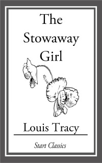 the stowaway girl  louis tracy 1633553809, 9781725129092, 9781633553804