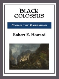 black colossus conan the barbarian 1st edition robert e. howard 1633553493, 9789353423544, 9781633553491
