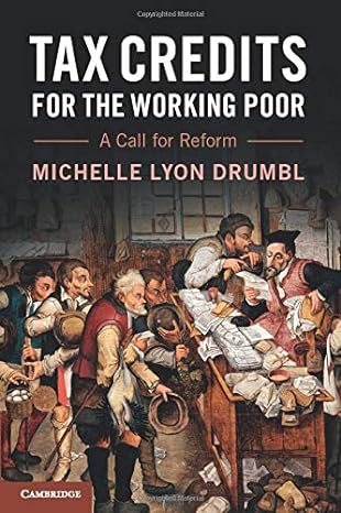 tax credits for the working poor a call for reform 1st edition michelle lyon drumbl 1108400205, 978-1108400206