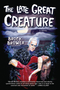 the late great creature  brock brower 1590206886, 1468301144, 9781590206881, 9781468301144