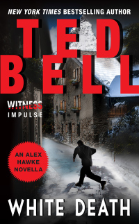 white death an alex hawke novella 1st edition ted bell 0062415433, 0062283227, 9780062415431, 9780062283221
