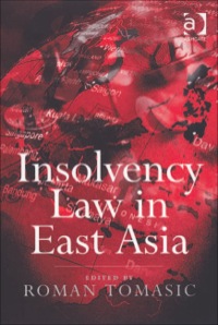 insolvency law in east asia 1st edition roman tomasic 0754621251, 9780754621256
