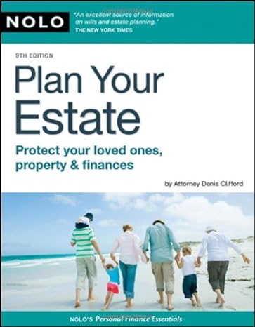 plan your estate protect your loved ones property and finances 9th edition denis clifford attorney