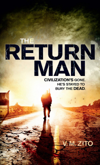 the return man civilizations gone he is stayed to bury the dead  v. m. zito 0316218278, 9780316218276