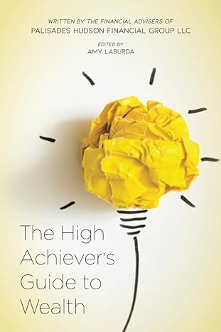 the high achievers guide to wealth 1st edition palisades hudson financial group llc, amy laburda 1792348975,