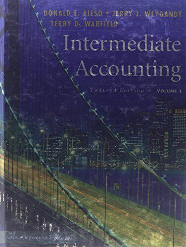 intermediate accounting volume 1 12th edition donald e. kieso, jerry j. weygandt, terry d. warfield