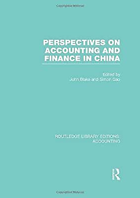 perspectives on accounting and finance in china 1st edition john blake, simon s. gao 0415834570, 9780415834575