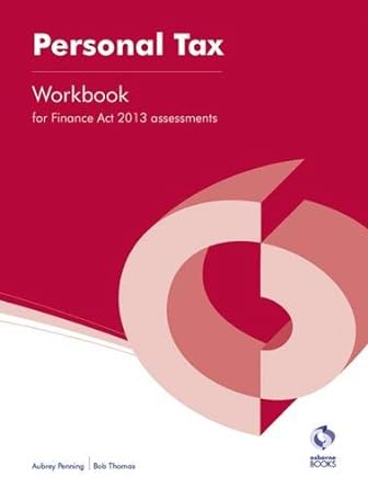personal tax workbook for finance act assessments 2013 2013 edition aubrey penning 1909173355, 978-1909173354