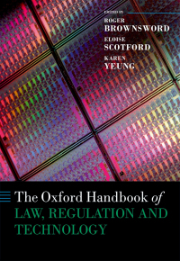 the oxford handbook of law regulation and technology 1st edition roger brownsword , eloise scotford , karen