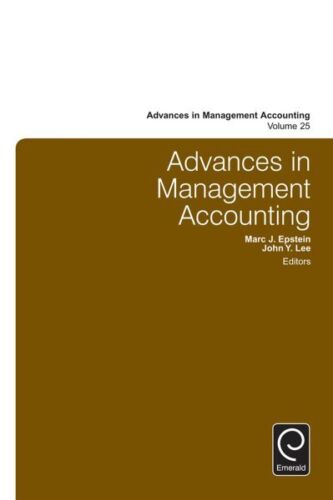 advances in management accounting volume 25 1st edition john y. lee 9781784416508, 1784416509