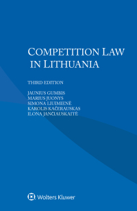 competition law in lithuania 3rd edition jaunius gumbis , marius juonys , simona liuimien? , karolis
