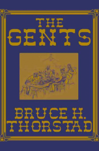 the gents  bruce h. thorstad 1497633028, 9781497633025