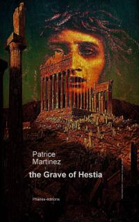the grave of hestia  patrice martinez 1547531436, 9781547531431