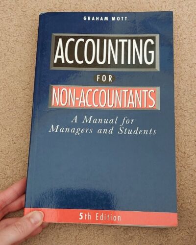 accounting for non accountants a manual for managers and students 5th edition david horner, graham mott