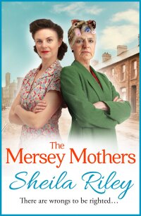 the mersey mothers there are wrongs to be righted 1st edition sheila riley 1837519900, 1838893334,