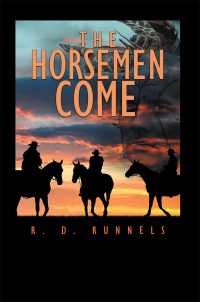 the horsemen come  r.d. runnels 1984548727, 1984548719, 9781984548726, 9781984548719