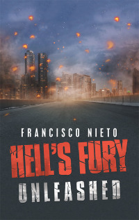 hells fury unleashed 1st edition francisco nieto 1796038520, 1796038512, 9781796038521, 9781796038514