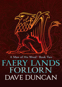 faery lands forlorn a man of his word book two 1st edition dave duncan 1497640385, 1497606381, 9781497640382,
