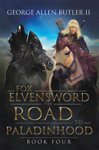 fox elvensword the road to paladinhood book four  george allen butler ii 1728313635, 1728313643,