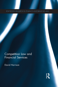 competition law and financial services 1st edition david harrison 1138201979, 9781138201972