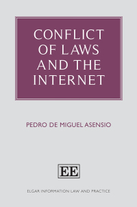 conflict of laws and the internet 1st edition pedro de miguel asensio 1788110811, 9781788110815