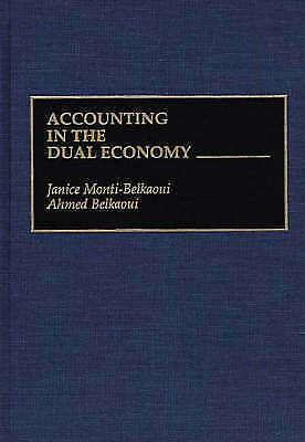 accounting in the dual economy 1st edition janice monti-belkaoui, ahmed riahi-belkaoui 9780899306155,
